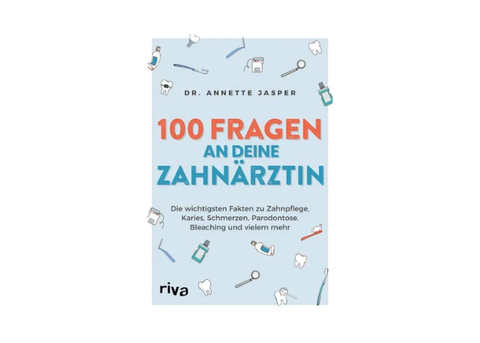 Buch "100 Fragen an Deine Zahnärztin" von Dr. Annette Jasper